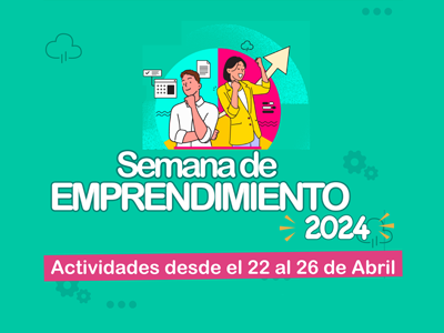 Intensa agenda de actividades compromete Semana del Emprendimiento 2024
