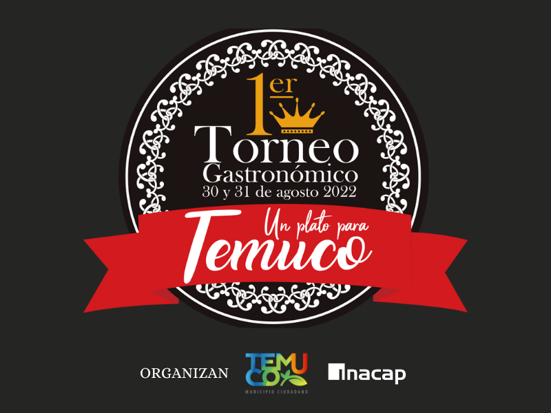 Primer Torneo Gastronómico: Un plato para Temuco
