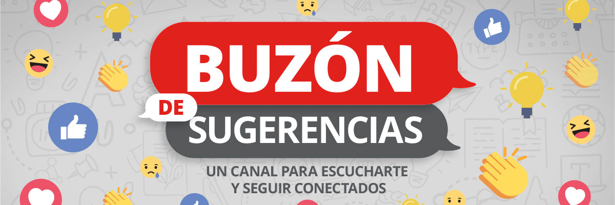 Buzón De Sugerencias, Un Canal Para Escucharte Y Seguir Conectados